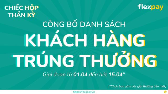 Thông Báo Danh Sách Trúng Thưởng Chương Trình 'Chiếc Hộp Thần Kỳ' Từ Ngày 01.04 - 15.04.2025